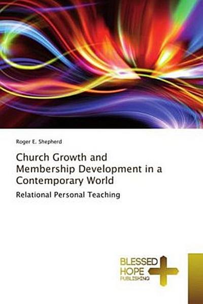 Church Growth and Membership Development in a Contemporary World