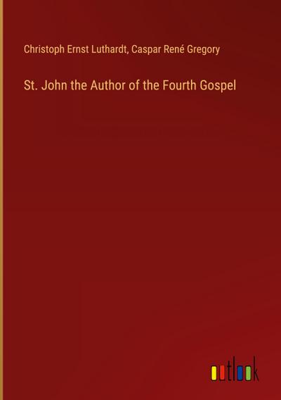 St. John the Author of the Fourth Gospel