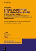 Späte Schriften zur Gnadenlehre