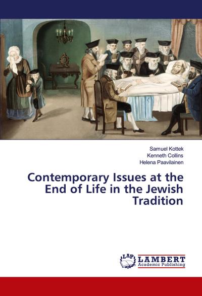 Contemporary Issues at the End of Life in the Jewish Tradition
