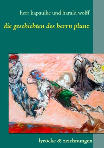 Die Gedichte des Herrn Plunz