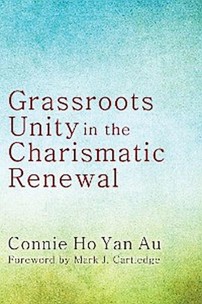 Grassroots Unity in the Charismatic Renewal