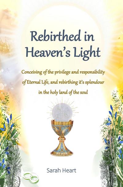 Rebirthed in Heaven’s Light