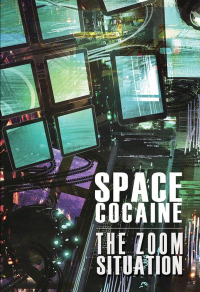 The Zoom Situation (Space Cocaine, #2)