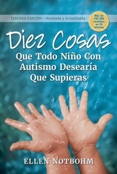 Diez Cosas Que Todo Niño Con Autismo Desearía Que Supieras / Ten Things Every Child with Autism Wishes You Knew