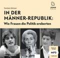 In der Männerrepublik: Wie Frauen die Politik eroberten, Audio-CD, MP3