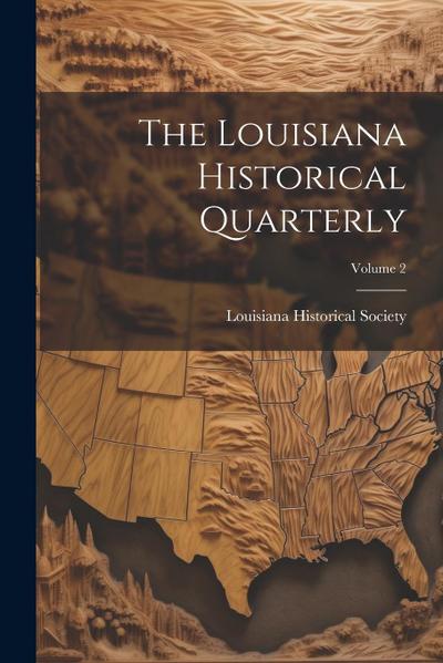 The Louisiana Historical Quarterly; Volume 2