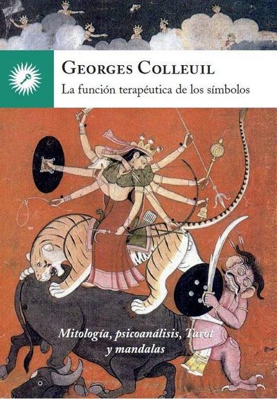 La función terapéutica de los símbolos : mitología, psicoanálisis, tarot y mandalas