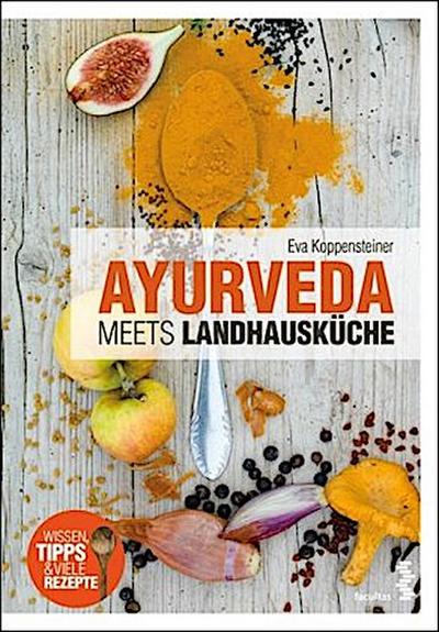 Ayurveda meets Landhausküche