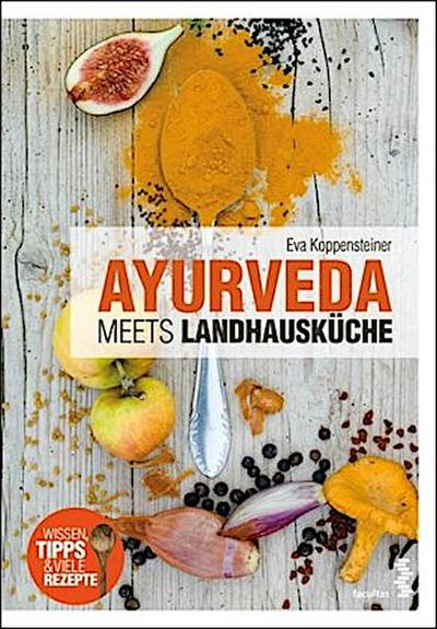 Ayurveda meets Landhausküche