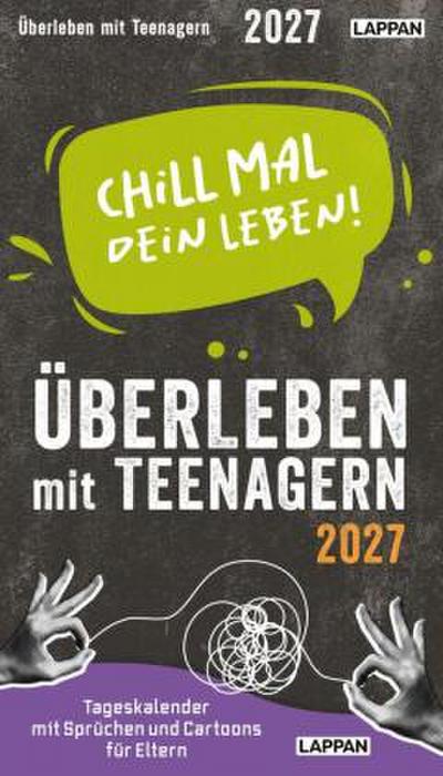 Chill mal dein Leben! - Überleben mit Teenagern 2027