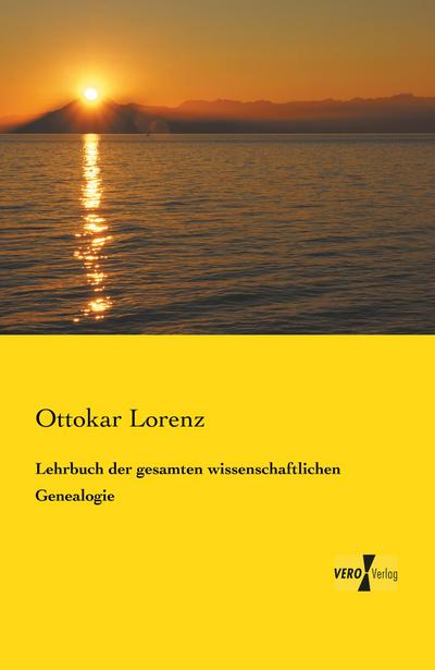 Lehrbuch der gesamten wissenschaftlichen Genealogie