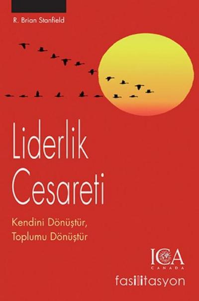 Liderlik Cesareti Kendini Dönüstür, Toplumu Dönüstür