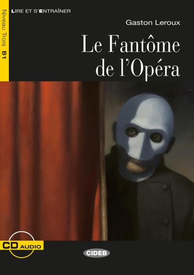 Le Fantôme de l’Opéra. Buch + Audio-CD