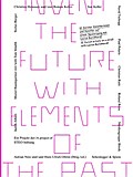 Invent the Future with Elements of the Past