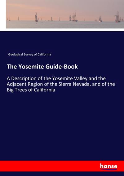 The Yosemite Guide-Book