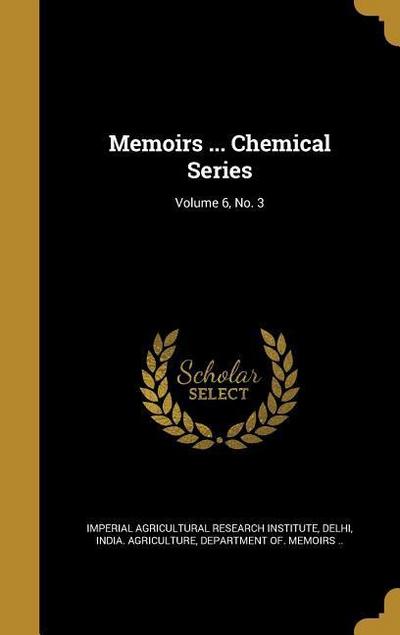 MEMOIRS CHEMICAL SERIES V06 NO