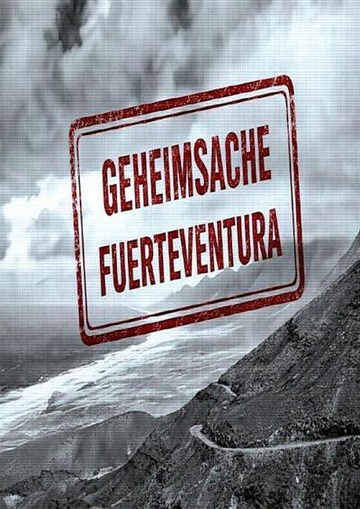 Geheimsache ’Fuerteventura’
