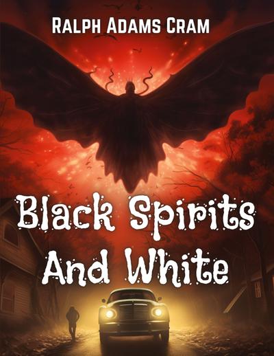 Black Spirits And White