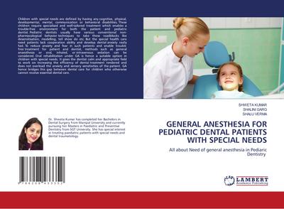 GENERAL ANESTHESIA FOR PEDIATRIC DENTAL PATIENTS WITH SPECIAL NEEDS