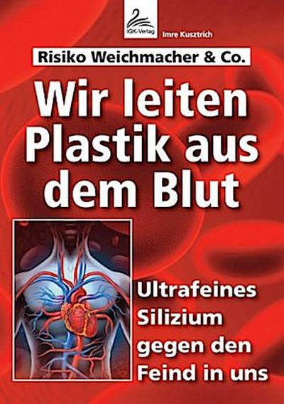Wir leiten Plastik aus dem Blut
