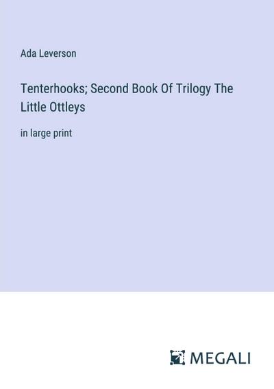 Tenterhooks; Second Book Of Trilogy The Little Ottleys