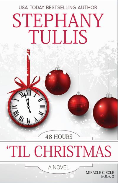 48 Hours ’Til Christmas (Miracle Circle, #2)