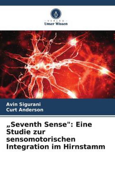 "Seventh Sense": Eine Studie zur sensomotorischen Integration im Hirnstamm
