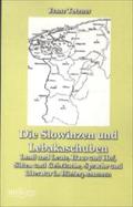 Die Slowinzen und Lebakaschuben: Land und Leute, Haus und Hof, Sitten und Gebräuche, Sprache und Literatur in Hinterpommern
