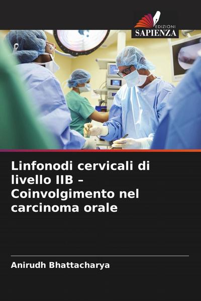 Linfonodi cervicali di livello IIB - Coinvolgimento nel carcinoma orale