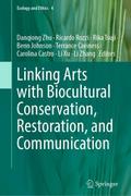 Linking Arts with Biocultural Conservation, Restoration, and Communication