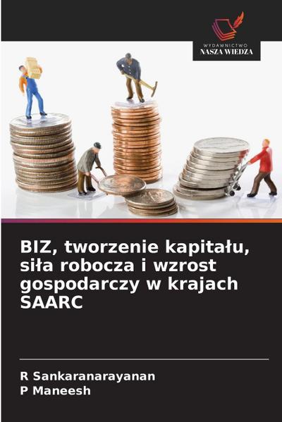 BIZ, tworzenie kapita¿u, si¿a robocza i wzrost gospodarczy w krajach SAARC
