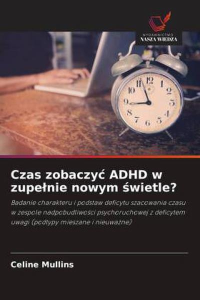 Czas zobaczy¿ ADHD w zupe¿nie nowym ¿wietle?