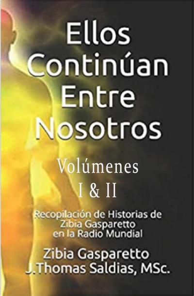 Ellos continúan entre nosotros (Zibia Gasparetto & Lucius)