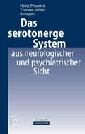 Das serotonerge System aus neurologischer und psyc
