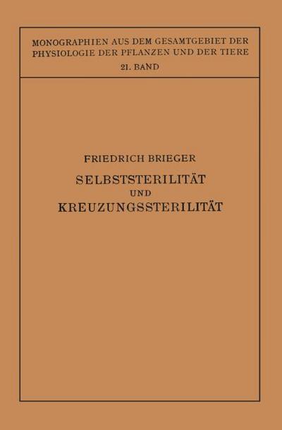 Selbststerilität und Kreuzungssterilität im Pflanzenreich und Tierreich
