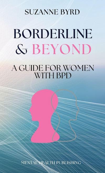 Borderline & Beyond