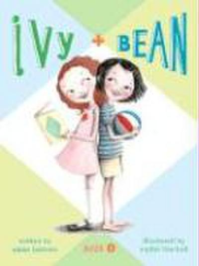 Ivy and Bean Book 1