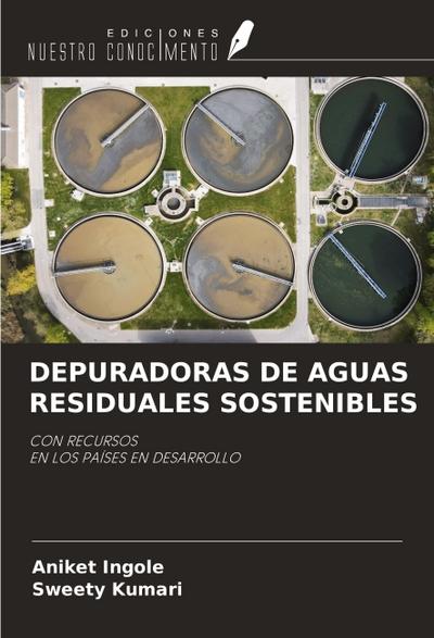 DEPURADORAS DE AGUAS RESIDUALES SOSTENIBLES