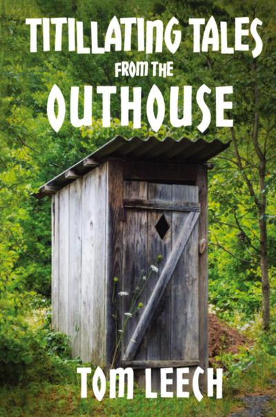 Titillating Tales from the Outhouse