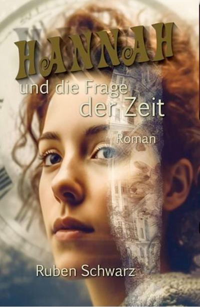 Hannah und die Frage der Zeit (eBook, EPUB) - Ruben Schwarz