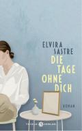 Die Tage ohne dich: Roman