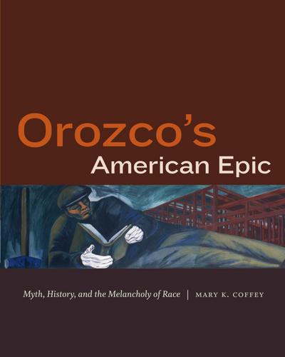Orozco’s American Epic