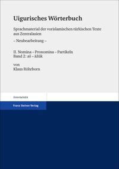 Uigurisches Wörterbuch. Sprachmaterial der vorislamischen türkischen Texte aus Zentralasien