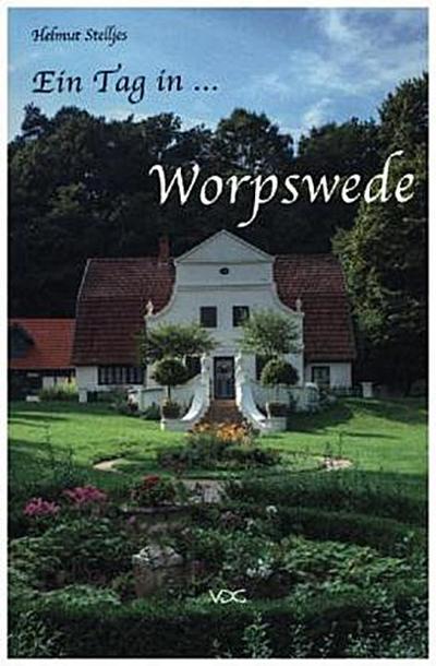 Ein Tag in Worpswede