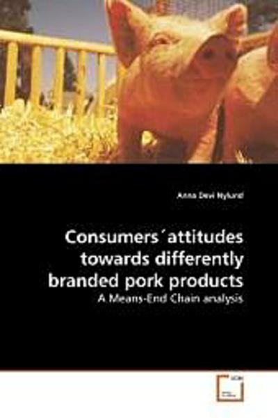 Consumers attitudes towards differently branded pork products