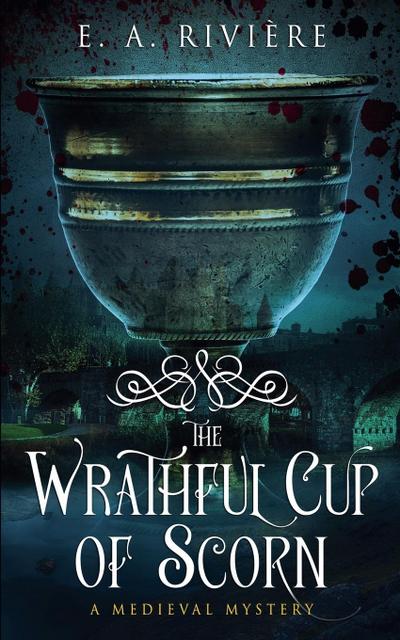 The Wrathful Cup of Scorn