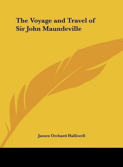 The Voyage and Travel of Sir John Maundeville