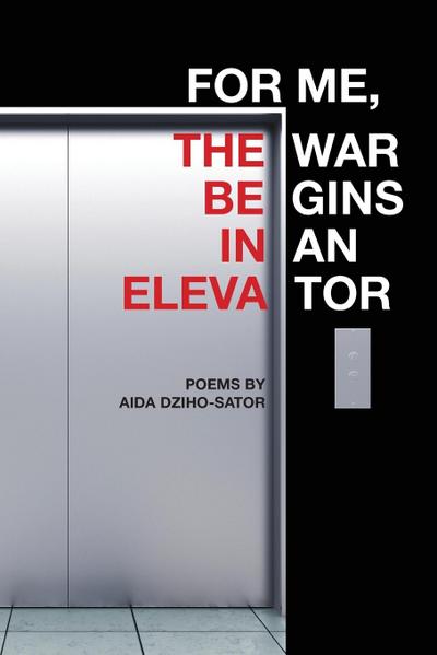 For Me, the War Begins in an Elevator