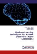 Machine Learning Techniques for Pattern Discovery - Gene Expressions